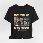 Craft Beer Tees T-Shirt - Kid To The Pub Day