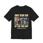 Craft Beer Tees T-Shirt - Kid To The Pub Day