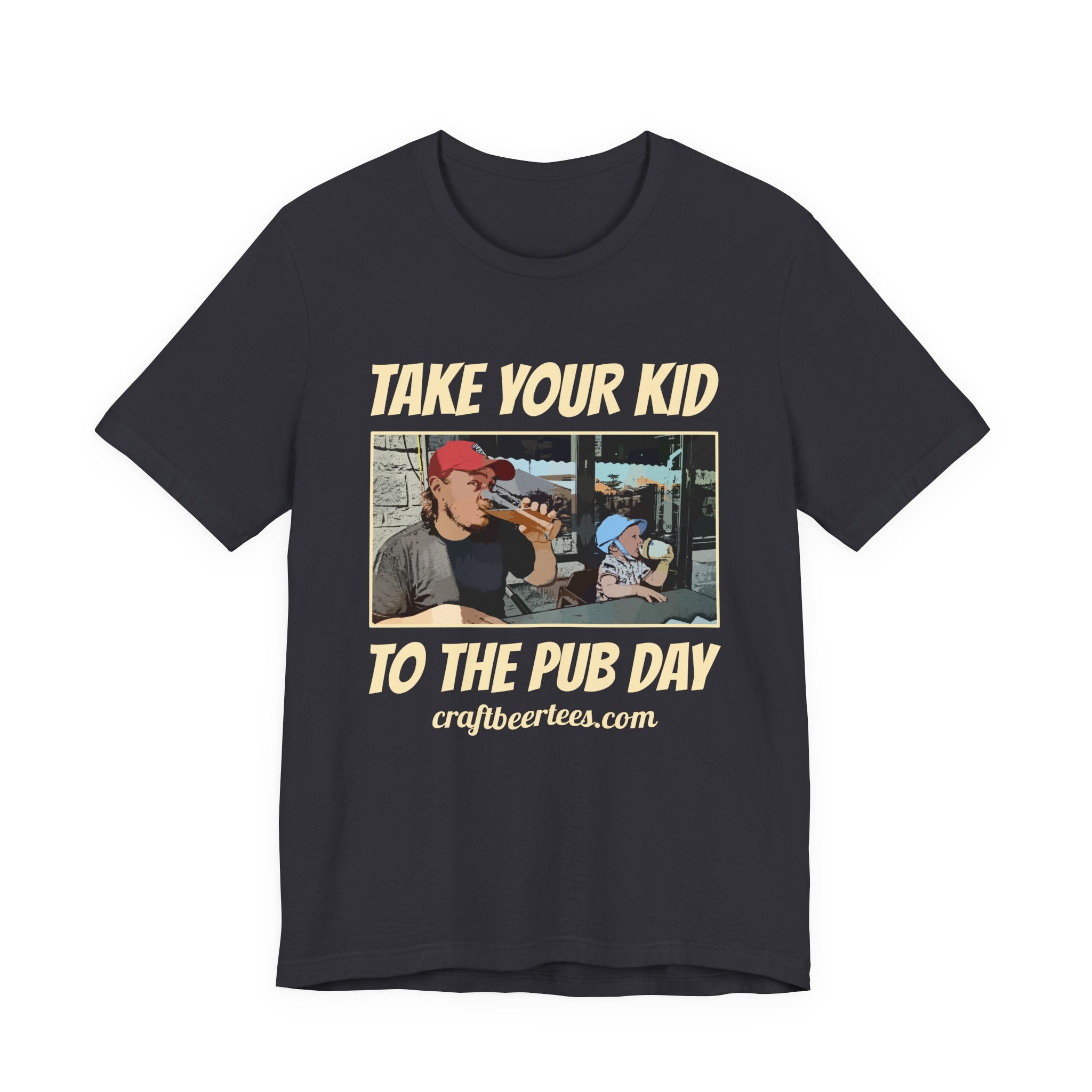 Craft Beer Tees T-Shirt - Take Your Kid To The Pub Day
